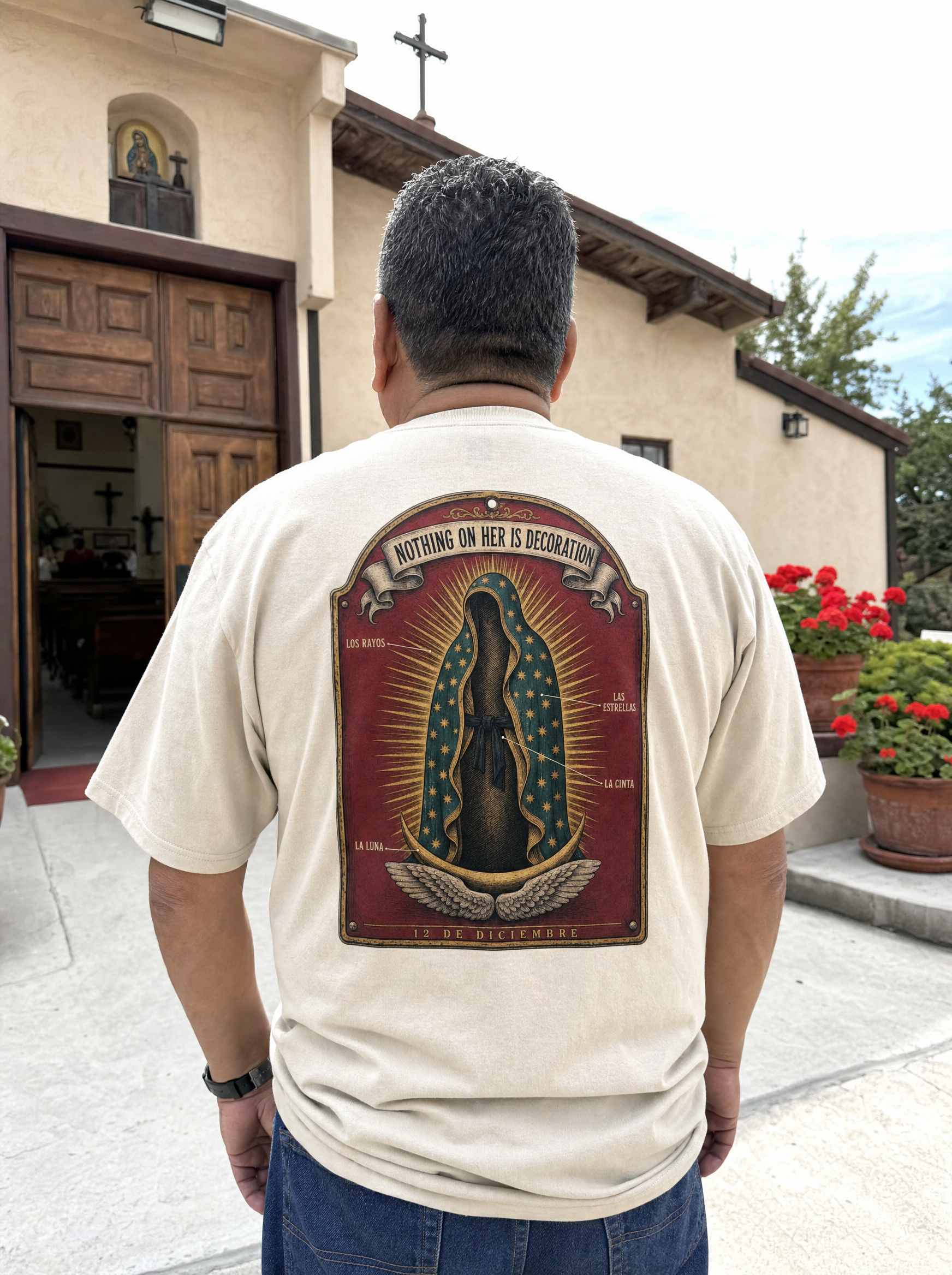 La Virgen Shirt — Nothing On Her Is Decoration — worn, back view